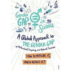 A Global Approach to the Gender Gap in Mathematical, Computing, and Natural Sciences: How to Measure It, How to Reduce It? - Colette Guillopé imagine