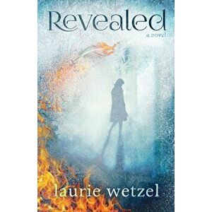 Revealed, Paperback - Laurie Wetzel imagine