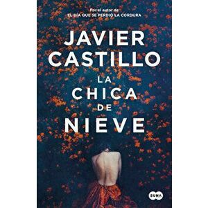 La Chica de Nieve / Snow Girl, Paperback - Javier Castillo imagine