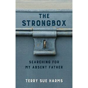 The Strongbox: Searching for My Absent Father, Paperback - Terry Sue Harms imagine