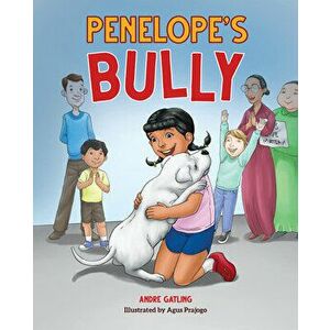 Penelope's Bully, Hardcover - Andre Gatling imagine