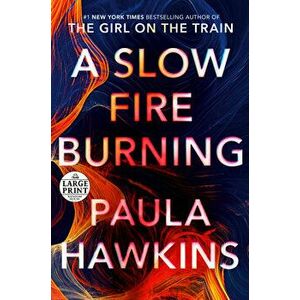 A Slow Fire Burning, Paperback - Paula Hawkins imagine