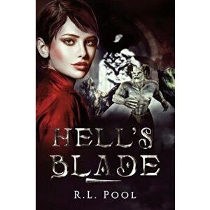 Hell's Blade, Paperback - R. L. Pool imagine
