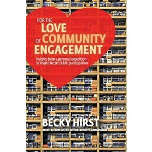 For the Love of Community Engagement: Insights from a personal expedition to inspire better public participation - Becky Hirst imagine