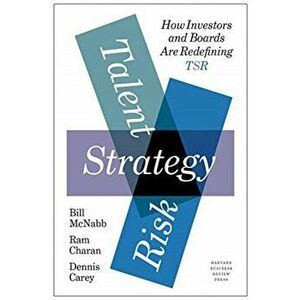 Talent, Strategy, Risk: How Investors and Boards Are Redefining TSR, Hardcover - Bill McNabb imagine