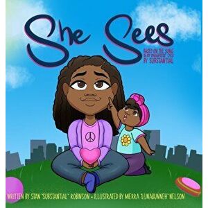 She Sees: Based on the song In My Daughters' Eyes by Substantial, Hardcover - Stan Substantial Robinson imagine