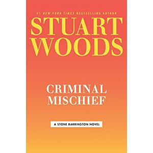Criminal Mischief, Hardcover - Stuart Woods imagine