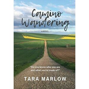 Camino Wandering - Hardback, Hardcover - Tara Marlow imagine