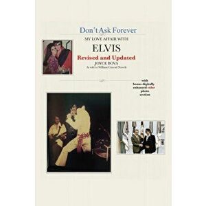 Don't Ask Forever-My Love Affair With Elvis, Paperback - Joyce Bova imagine