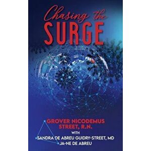 Chasing the Surge, Hardcover - Grover Nicodemus Street imagine