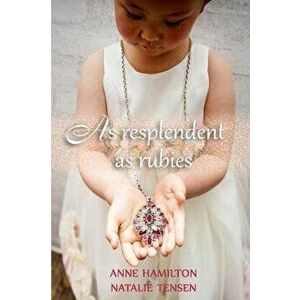 As Resplendent As Rubies: The Mother's Blessing and God's Favour Towards Women II, Paperback - Anne Hamilton imagine