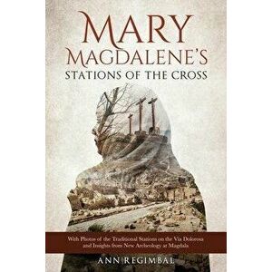 Mary Magdalene's Stations of the Cross, Paperback - Ann Regimbal imagine