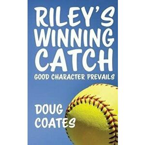 Riley's Winning Catch, Paperback - Doug Coates imagine