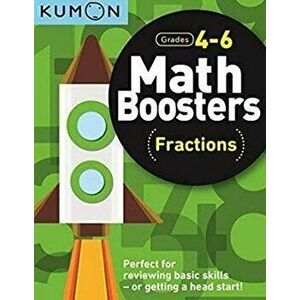 Math Boosters: Fractions, Paperback - Kumon Publishing North America Kumon imagine