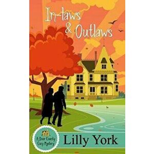 In-Laws & Outlaws (a Door County Cozy Mystery Book 1), Paperback - Lilly York imagine