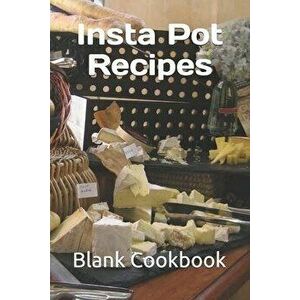 Insta Pot Recipes, Paperback - Heather Thofson imagine
