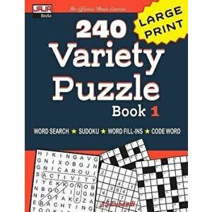 240 Variety Puzzle Book 1: Word Search, Sudoku, Code Word and Word Fill-In for Effective Brain Exercise!, Paperback - Jaja Books imagine