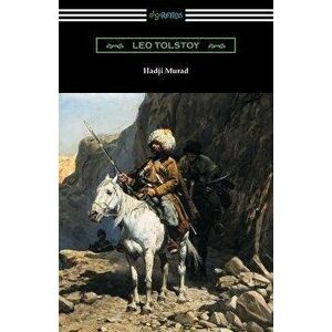 Hadji Murad, Paperback - Leo Tolstoy imagine