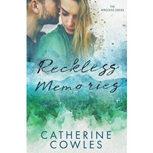 Reckless Memories, Paperback - Catherine Cowles imagine