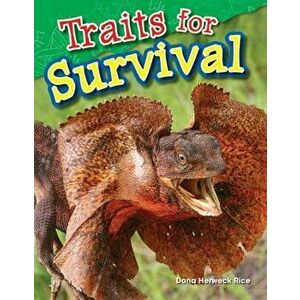 Traits for Survival, Paperback - Dona Herweck Rice imagine