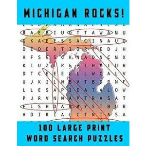 Michigan Rocks!: Large Print Word Searches Related to the Great Lakes State, Paperback - Puzzle Fanatic imagine