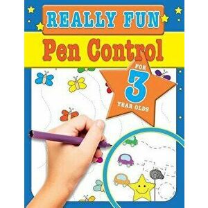 Really Fun Pen Control For 3 Year Olds: Fun & educational motor skill activities for three year old children, Paperback - Mickey MacIntyre imagine