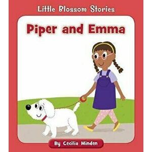 Piper and Emma, Paperback - Cecilia Minden imagine