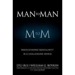 Man to Man: Rediscovering Masculinity in a Challenging World, Paperback - Boykin imagine