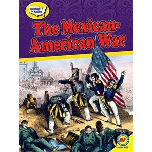 The Mexican-American War, Paperback - Nick Rebman imagine