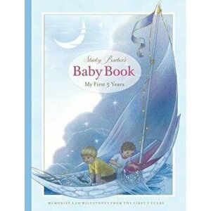 Shirley Barber's Baby Book: My First Five Years: Blue Cover Edition, Hardcover - Shirley Barber imagine