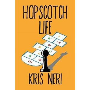 Hopscotch Life, Paperback - Kris Neri imagine