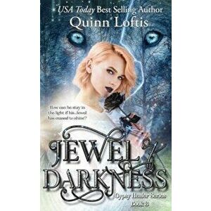 Jewel of Darkness, Paperback - Quinn Loftis imagine
