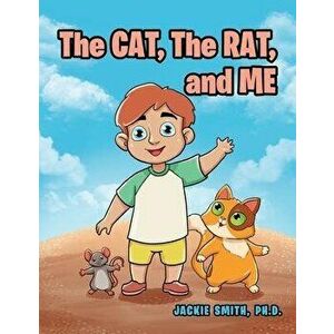 The CAT, The RAT, and ME, Paperback - Jackie Smith imagine