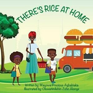 There's Rice At Home (English), Paperback - Mayowa Precious Agbabiaka imagine