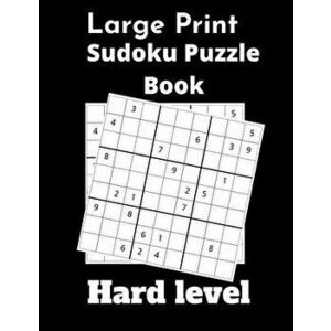 Large print sudoko puzzle book hard level: 100 funny hard Sudoku Puzzles and Solutions Brain Games - Perfect for Beginners Easy To Read Format In Larg imagine