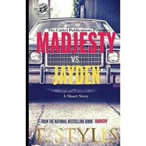 Madjesty vs. Jayden (The Cartel Publications Presents), Paperback - T. Styles imagine