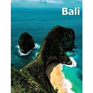 Bali: Coffee Table Photography Travel Picture Book Album Of An Indonesian Island In Southeast Asia Large Size Photos Cover, Paperback - Amelia Boman imagine