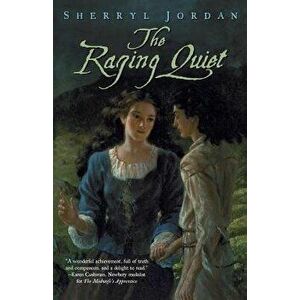The Raging Quiet, Paperback - Sherryl Jordan imagine