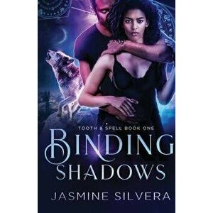 Binding Shadows, Paperback - Jasmine Silvera imagine