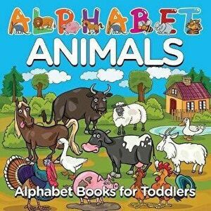 Alphabet Animals: Alphabet Books for Toddlers, Paperback - Baby Professor imagine