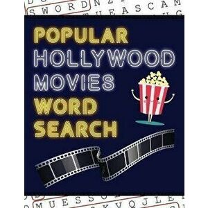 Popular Hollywood Movies Word Search: 50+ Film Puzzles - With Movie Pictures - Have Fun Solving These Large-Print Word Find Puzzles!, Paperback - Makm imagine