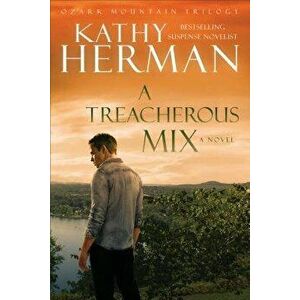 A Treacherous Mix, Paperback - Kathy Herman imagine