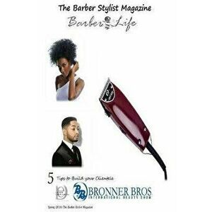 The Barber Stylist Magazine: Barber Life, Paperback - Roderick Van Daniel imagine
