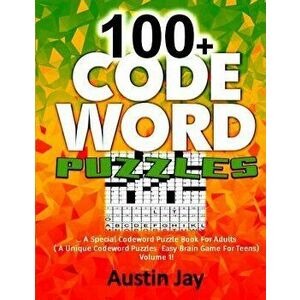 100+ Codeword Puzzles: A Special Codeword Puzzle Book For Adults ( A Unique Codeword Puzzles Easy Brain Game For Teens) Volume 1!, Paperback - Austin imagine