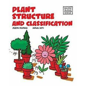 Plant Structure and Classification, Paperback - Samuel Hiti imagine