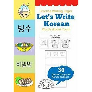 Let's Write Korean Words About Food: Practice Writing Workbook, Paperback - Queenie Law imagine