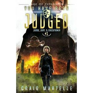 You Have Been Judged: A Space Opera Adventure Legal Thriller, Paperback - Michael Anderle imagine