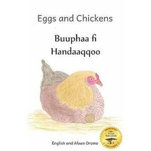 Eggs and Chickens: The Wisdom of Hens in English and Afaan Oromo, Paperback - Ready Set Go Books imagine