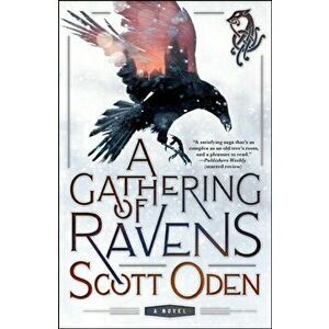 A Gathering of Ravens, Paperback - Scott Oden imagine