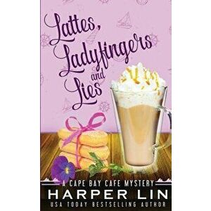 Lattes, Ladyfingers, and Lies, Paperback - Harper Lin imagine